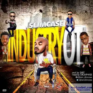 Slimcase - Industry OT (Prod. By Sarz)